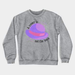 A Cover is Not the Book - Mary Poppins Returns Crewneck Sweatshirt